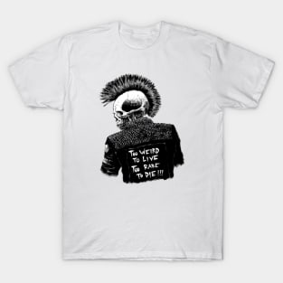 Punk skull too weird T-Shirt